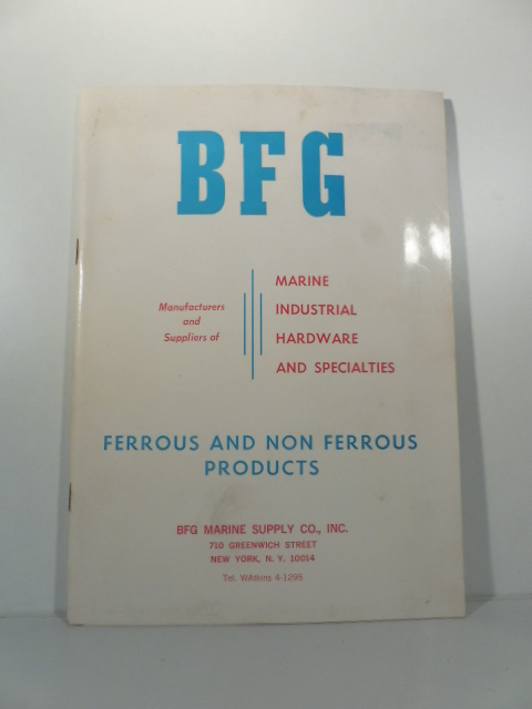 BFG. Manufactures and Suppliers of Marine Industrial Hardware and specialties. Ferrous and non ferrous products